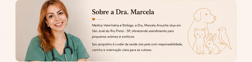 Sobre a Dra. Marcela Arouche, médica veterinária e bióloga em São José do Rio Preto.